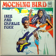 INEZ AND CHARLIE FOXX Mockingbird (United Artists Records – UAS 29025) UK 1969 reissue LP of 1961 album (Soul)